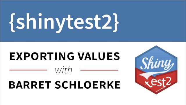 Getting Started with {shinytest2} Part 2 || Exporting values || RStudio