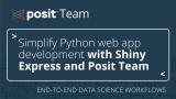 How to write and deploy a Python web app with Shiny Express and Posit Team