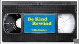 Ellis Hughes - Be Kind, Rewind